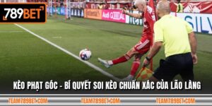 Kèo Phạt Góc - Bí Quyết Soi Kèo Chuẩn Xác Của Lão Làng