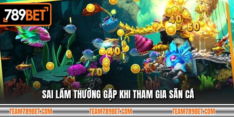 Sai lầm thường gặp khi tham gia săn cá